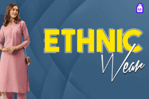 Exploring Ethnic Wear for Women